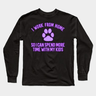 Spend More Time With My Kids Long Sleeve T-Shirt